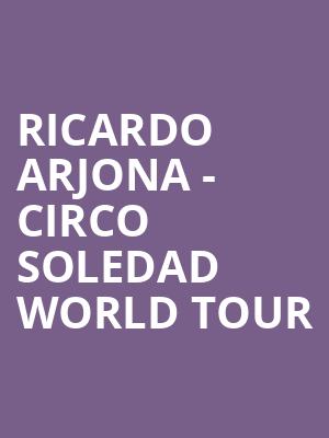Ricardo Arjona - Circo Soledad World Tour at Eventim Hammersmith Apollo